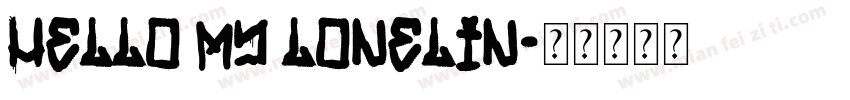 Hello My Lonelin字体转换